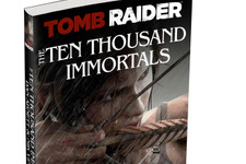 リブート作『Tomb Raider』のエンディング後を描く小説『The Ten Thousand Immortals』が発表 画像