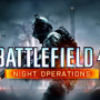 『Battlefield 4』最新DLC「Night Operations」は9月1日から各プラットフォームへ順次配信―サマーパッチも
