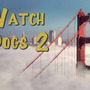 『Watch Dogs 2』×「フルハウス」なマッシュアップ映像！―何とも陽気なオープニングに