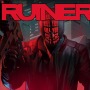 高評価サイバーパンクアクション『RUINER』の無料DLC配信が予告！