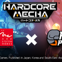 ロボットACT『HARDCORE MECHA』PS4版がアークシステムワークスから発売決定！夏にPC版と同時発売