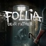 狂気のステルスサバイバルホラー『Follia - Dear Father』発表！ VR対応版もリリース予定