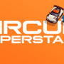 ミニカーチックな見下ろし型レーシング『Circuit Superstars』発表―見た目に反した本格的レース体験