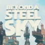 ディストピアADV『Beyond a Steel Sky』ほほえみと幸福の未来都市へようこそ市民！【プレイレポ】