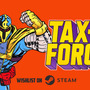 脱税を許さないアメコミ風の重武装財務官ローグライトACT『Tax-Force』発表！