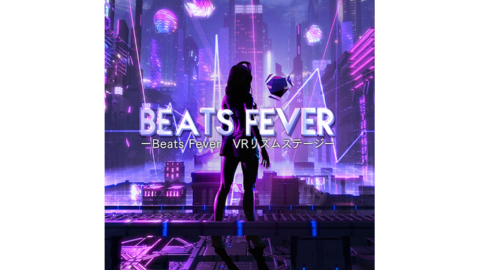 VRリズム『BEATS FEVER』国内PS VR版が8月19日に発売！日本向け新システムも追加【独占先行情報】