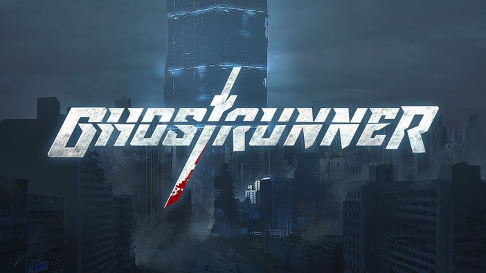 サイバーパンク都市を駆ける『Ghostrunner』発表！ 華麗なカタナアクション炸裂