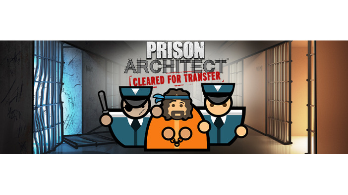 監獄経営シム『Prison Architect』特権や囚人移送を追加する無料DLC「Cleared For Transfer」が5月にリリース