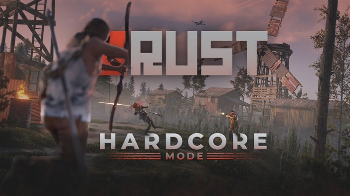 オープンワールドサバイバル『Rust』さらに過酷な「ハードコアモード」実装！