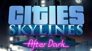 夜の街並みを築く新拡張『Cities: Skylines After Dark』発表、非購入者向け無料アップデートも！ 画像