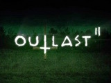 精神ホラー続編『Outlast 2』がPAX East 2016にプレイアブル出展