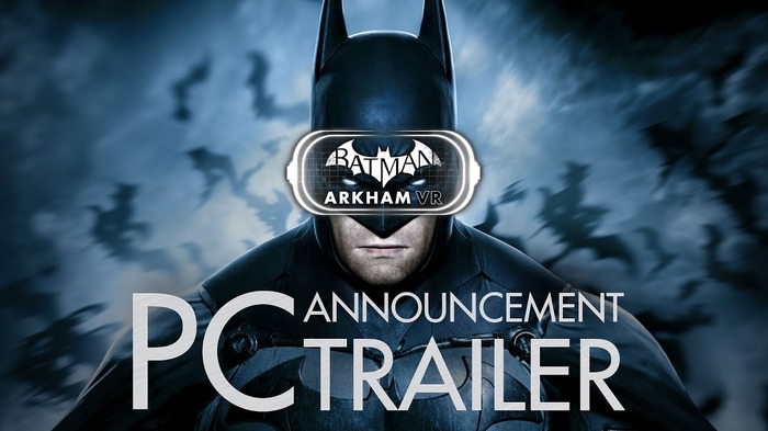 PC版『バットマン：アーカム VR』海外発表！Oculus/Viveでバットマン体験