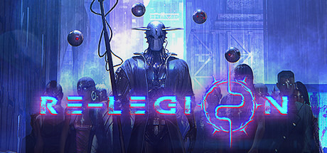 サイバーパンクRTS『Re-Legion』アナウンストレイラーが公開―腐敗した未来で預言者となり信者を導け！