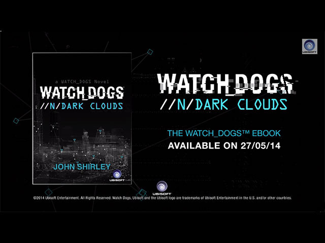 『Watch Dogs』の小説版が電子書籍で登場、新ストーリーをSF作家ジョン・シャーリーが描く
