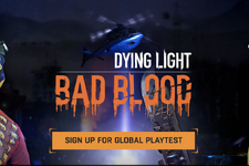 『Dying Light』、バトロワ系に影響を受けた新拡張「Bad Blood」発表！―クローズドテスト登録受付中 画像
