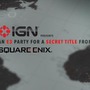 スクウェア・エニックス、IGN主催のE3パーティーで未発表タイトルをお披露目へ