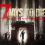 コンソール版『7 Days to Die』の海外発売日が決定！―プレイシーン含む映像も