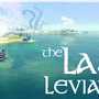 船を建造して冒険！ 海洋ADV『The Last Leviathan』が早期アクセス開始
