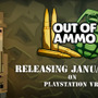 『DayZ』クリエイターが手がけるVRゲーム『Out of Ammo』のPS VR版配信日が海外発表―ストラテジーとFPSの融合