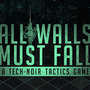 テックノワールな戦術ゲーム『All Walls Must Fall』正式リリース！ 冷戦続く2089年のベルリンが舞台