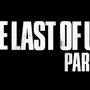 期待集まる『The Last of Us Part II』「The Game Awards 2018」での発表は無し