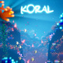 海洋アクションADV『Koral』サンゴ礁のきらびやかなゲームプレイトレイラー公開