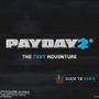 クライムFPS『PAYDAY 2』PC版のアイテムが手に入るテキストアドベンチャー『PAYDAY: The Text Adventure』公開