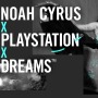 『Dreams Universe』のみで作られたノア・サイラス「July」のミュージックビデオ公開