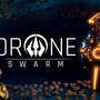 32,000機のドローンを操るSci-FiストラテジーADV『Drone Swarm』配信日決定！