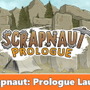 スチームパンクサバイバル『Scrapnaut』無料プロローグ版リリース―探検、建築、農業に料理