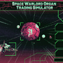 宇宙臓器売買ストラテジー『Space Warlord Organ Trading Simulator』配信開始！