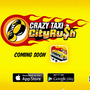 Here we go! シリーズ最新作はモバイル向けF2Pタイトル『Crazy Taxi: City Rush』
