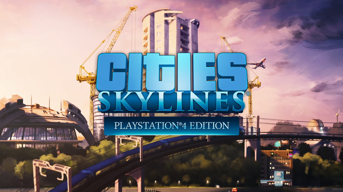 街づくりシム Cities Skylines のps4版が海外発表 8月に発売予定 Game Spark 国内 海外ゲーム情報サイト