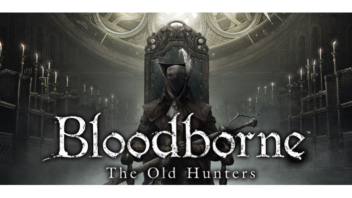 【TGS 15】弓型新武器も体験！『Bloodborne The Old Hunters』ハンズオン―古の狩人たちの物語