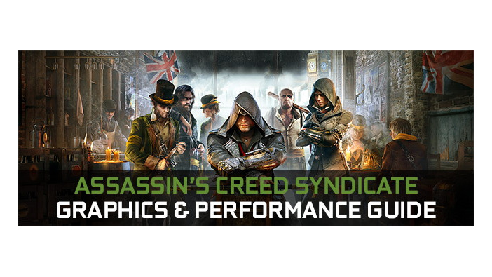 PC版『Assassin's Creed Syndicate』パフォーマンスガイド―最高設定の負荷は？