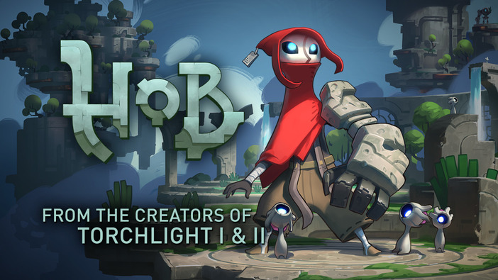 アクションアドベンチャー『Hob』Steam配信開始！―『Torchlight』開発陣新作