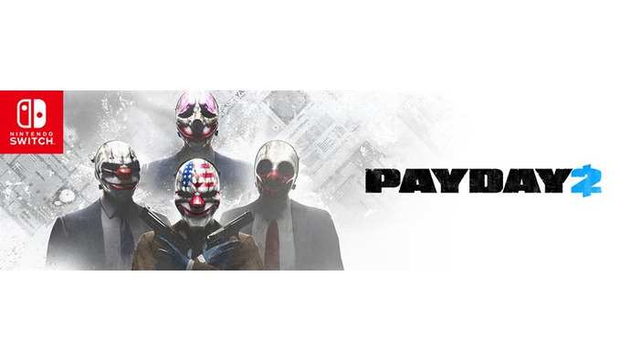 ニンテンドースイッチ版『PAYDAY 2』海外発売が2018年2月に！気軽に銀行強盗だ