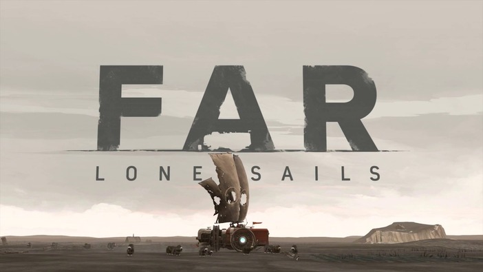 かつての海原を旅する航海ADV『FAR: Lone Sails』が配信開始！ 君は最後の「1人」なのだろうか？