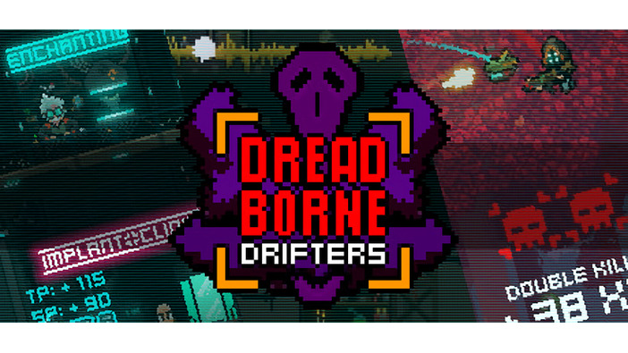 高速2DアクションRPG『Dreadborne Drifters』トレイラー！ 武器をカスタマイズして撃ちまくり