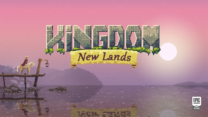 Epic Gameストアで『Kingdom: New Lands』期間限定無料配布！次回は『Enter the Gungeon』