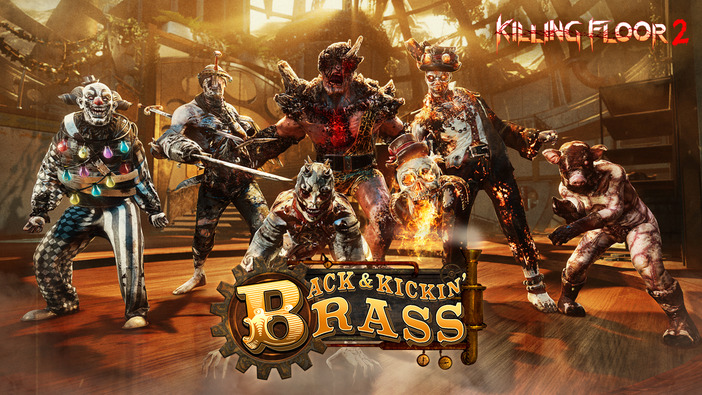 『Killing Floor 2』新イベント「Back & Kickin' Brass」開催！ セールや無料プレイも