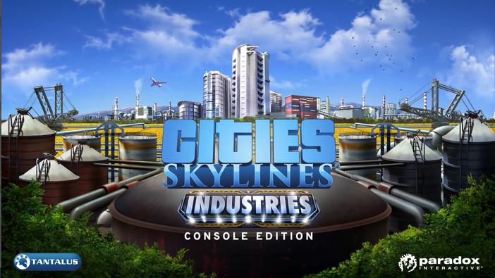 『シティーズ：スカイライン』産業特化型DLC「Industries」PS4/XB1向けに配信開始― トレイラーも公開