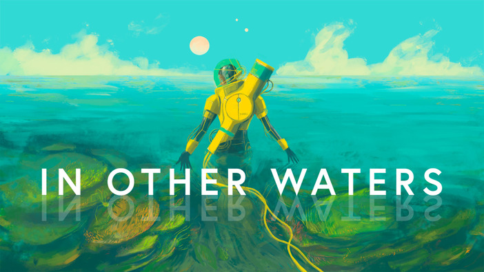 SFADV『In Other Waters』配信―謎めくグリーゼ677Ccの海で行方不明のパートナーを探せ