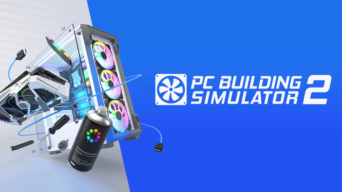 PC自作シム新作『PC Building Simulator 2』発表！公式ライセンスを受けたパーツが1,200以上登場