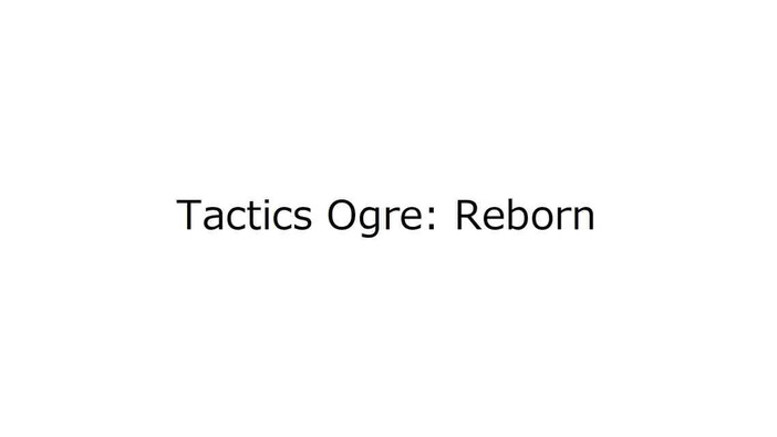 もしや『タクティクスオウガ』再リメイク？スクエニ「Tactics Ogre: Reborn」商標出願