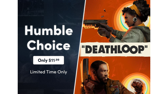 『DEATHLOOP』をお得にゲットできる！PCゲーム定期便「Humble Choice」10月度ラインナップ公開