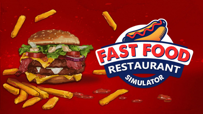 君だけの最強のファストフード店を作ろう！レストラン経営SLG『Fast Food - Restaurant Simulator』Steamストアページ公開