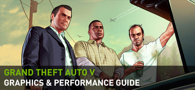 PC版『GTA V』パフォーマンスガイドがGeForce公式サイトに掲載―各グラフィック設定をチェック