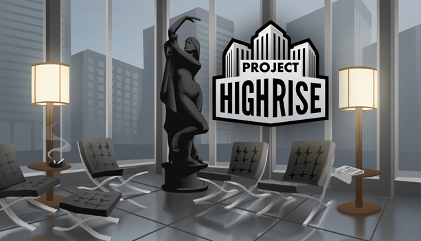 高層ビル建築運営シム『Project Highrise』予約開始！―Steam Worshop対応も発表