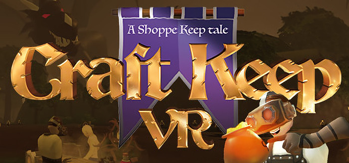 HTC Vive向けファンタジー鍛冶屋シム『Craft Keep VR』が近日登場！